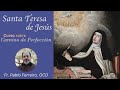 SANTA TERESA DE JESÚS Curso Camino De Perfección Charla 4 Capítulos 4 7