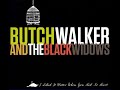 02 ◦ Butch Walker & the Black Widows - House of Cards & Temporary Title  (Demo Length Versions)