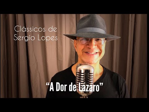 A DOR DE LÁZARO - Sergio Lopes - Clássicos