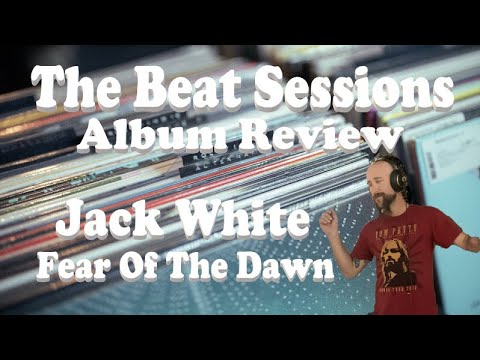 Album Review: Jack White "Fear Of The Dawn"