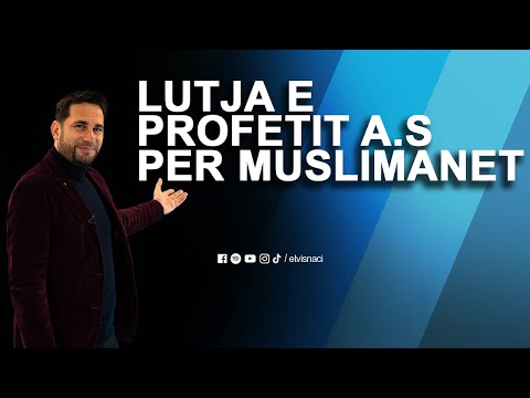 Lutja qe profeti Muhammed a.s ka bere per muslimanet