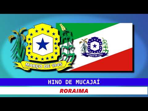 Hino de Mucajaí - Roraima | Legendado