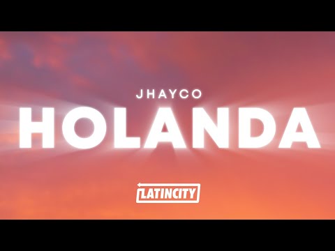Jhayco - Holanda (Letra / Lyrics)