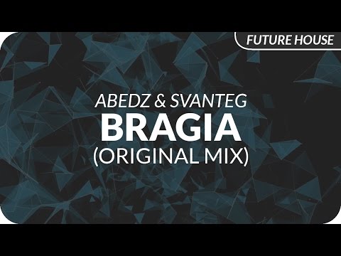 Abedz & SvanteG - Bragia (Original Mix)