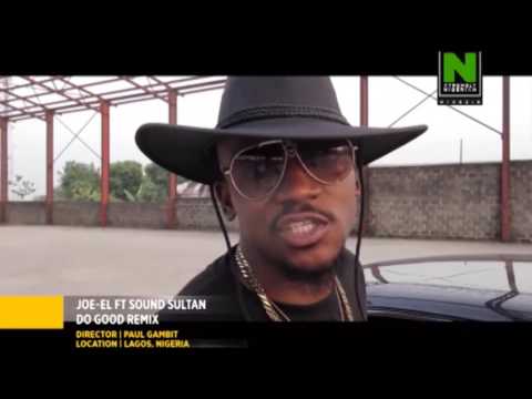Behind The Scene of 'Do Good Remix' by Joe El featuring Sound Sultan