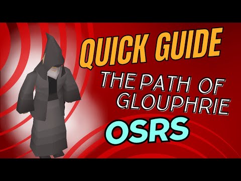 OSRS - The Path of Glouphrie - Quick Guide