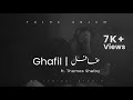 Talha Anjum Ghafil Ft Thomas Shelby Lyrical Video