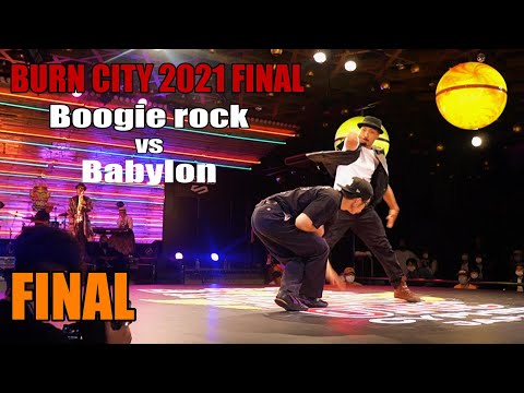 Boogie Rock vs Babylon / ROCKING 1on1 BATTLE  FINAL  / BC ONE SUB CONTENTS ［BURN CITY JAPAN 2021］