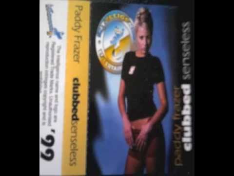 Dj Paddy Frazer - Clubbed Senseless 99 - (SIDE A)