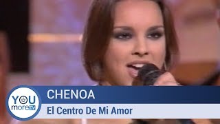 Chenoa   El Centro De Mi Amor