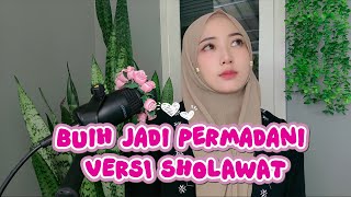 Download lagu BUIH JADI PERMADANI VERSI SHOLAWAT  COVER SHENA TIARA mp3