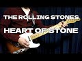 Heart Of Stone - the rolling stones   guitar cover