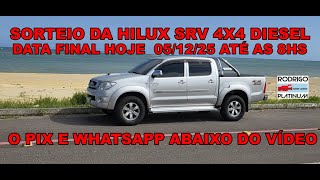 Sorteio da Hilux SRV 4x4 Diesel Data Final Hoje 05/12/25 Até as 8hs O Pix e Whatsapp Abaixo do Vídeo
