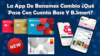 Download lagu Pronto Cambiará También La App De #BANAMEX Así Queda Finalmente Cuenta Base Y B.Smart 😱😱 Citibanamex mp3