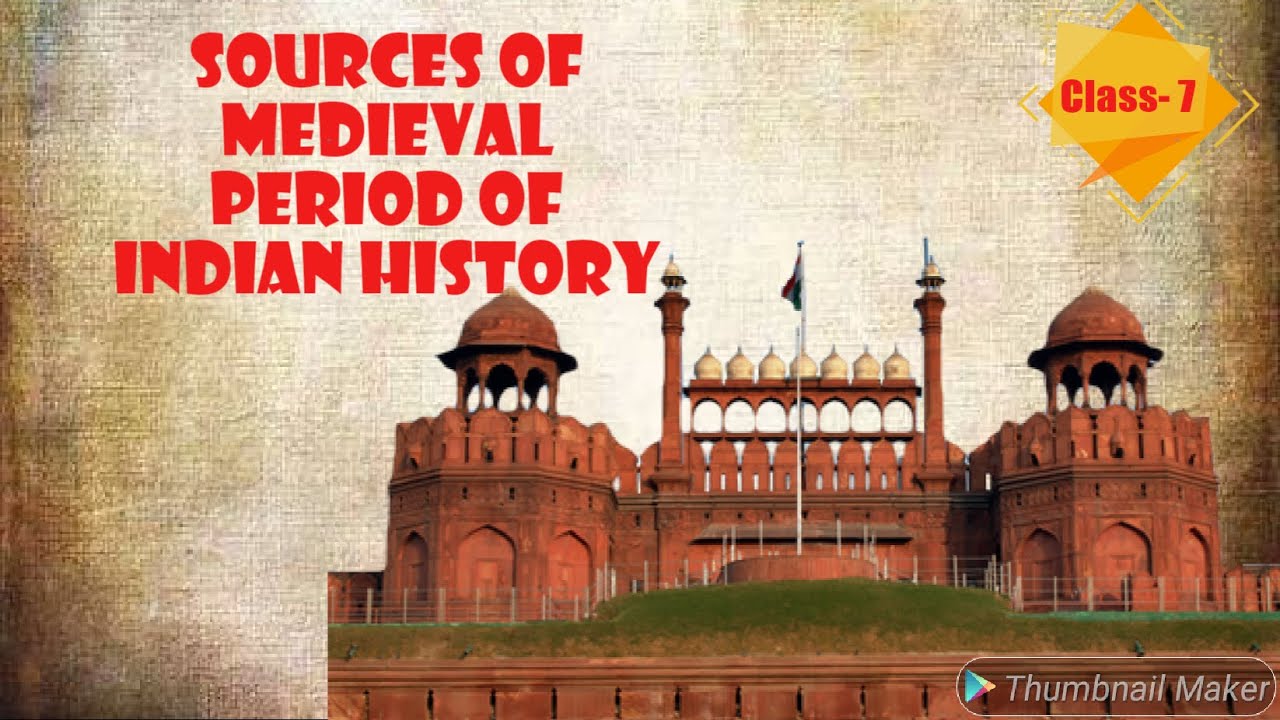 Sources Of Medieval Period of Indian History| Where, When and How|Class 7