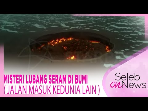 MISTERI LUBANG SERAM DI BUMI ( JALAN MASUK KEDUNIA LAIN ) – SELEB ON NEWS 05/08