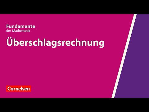 Überschlagsrechnung | Fundamente der Mathematik | Erklärvideo