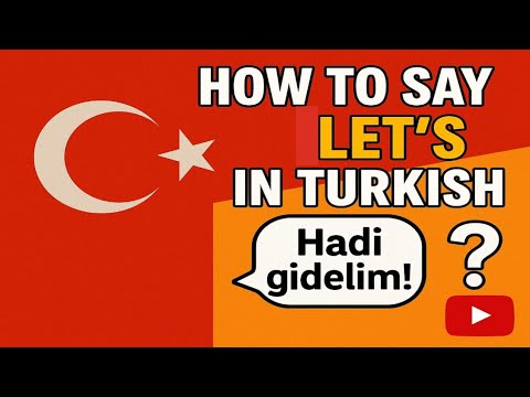 The 'Let’s' Explained: Turkish Grammar
