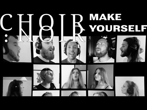 Choir Noir - Make Yourself (Incubus): The Remote Recording