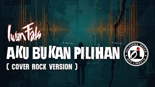 Download lagu IWAN FALS - AKU BUKAN PILIHAN | COVER ROCK mp3 Download lagu IWAN FALS - AKU BUKAN PILIHAN | COVER ROCK mp3