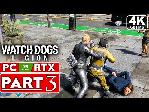WATCH DOGS LEGION Gameplay Walkthrough Part 3 [4K 60FPS PC NVIDIA RTX] - No Commentary (FULL GAME)