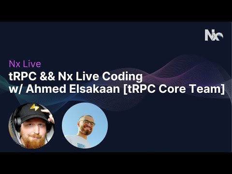 tRPC && Nx Live Coding w/ Ahmed Elsakaan