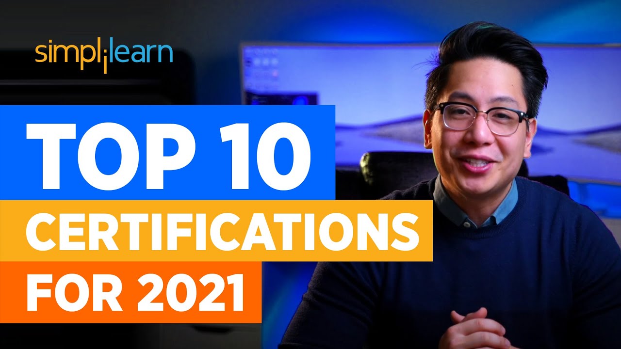 Top 10 Certifications For 2021 | Highest Paying Certifications | Best IT Certifications |Simplilearn