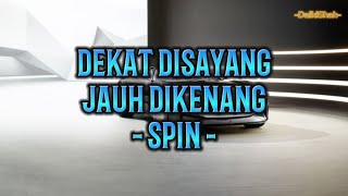 Download lagu Spin - Dekat Disayang Jauh Dikenang (Lirik Lagu) mp3 Download lagu Spin - Dekat Disayang Jauh Dikenang (Lirik Lagu) mp3