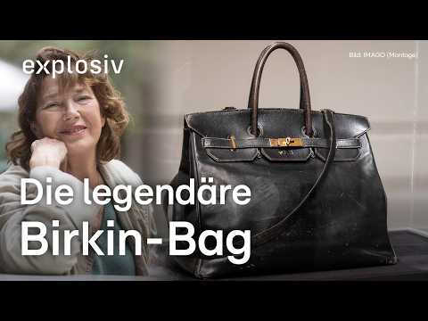 Teuerste Handtasche der Welt: Die Geschichte der Birkin Bag | Explosiv –Das Magazin
