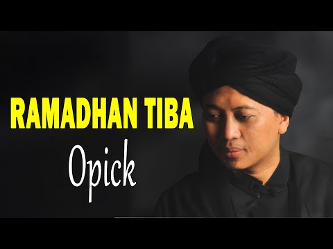 Ramadhan Tiba - Opick (Lirik Lagu)