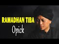 Ramadhan Tiba Opick Lirik Lagu
