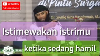 Download lagu Istimewakan istrimu ketika sedang hamil (ustad syafiq riza basalamah) mp3 Download lagu Istimewakan istrimu ketika sedang hamil (ustad syafiq riza basalamah) mp3