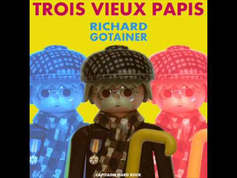 Richard Gotainer - Trois vieux papis (audio)