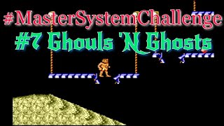 Master System Challenge #7- Master System Ghouls 'N Ghosts Challenge!