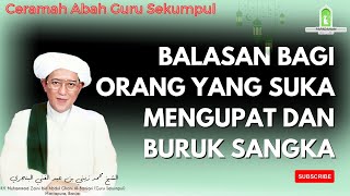 Download lagu Mengupat dan Buruk Sangka | Ceramah Abah Guru Sekumpul  | KH. Zaini Bin Abdul Ghani. mp3
