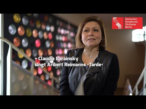 Claudia Barainsky singt Aribert Reimanns ›Tarde‹