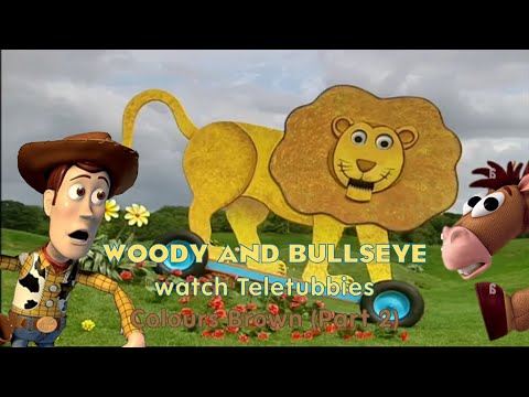 Woody and Bullseye watch Teletubbies: Colours Brown (part 2)
