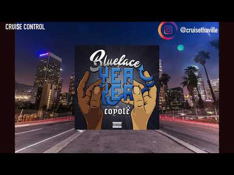 Blueface ft. Coyote - YEA YEA (prod. by Crui$e Control) [OFFICIAL AUDIO]