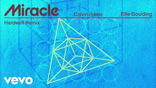 Calvin Harris, Ellie Goulding - Miracle (Hardwell Remix - Official Visualiser)
