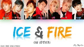 ONF (온앤오프) - Ice &amp; Fire (Color Coded Han|Rom|Eng Lyrics) 가사