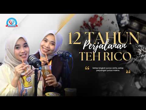 Episode #10 - 12 Tahun, Ribuan Cerita: Perjalanan Teh Rico 