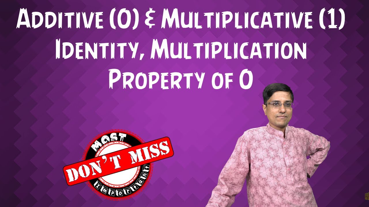Additive (0) & Multiplicative (1) Identity, Multiplication Property of 0 (ICSE Mathematics)