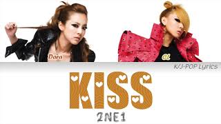 2NE1 (투애니원) - Kiss (by Dara &amp; CL) Colour Coded Lyrics (Han/Rom/Eng)
