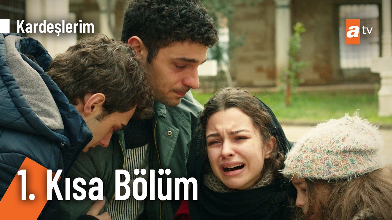 1. Kısa Bölüm | Kardeşlerim @Kardeslerim