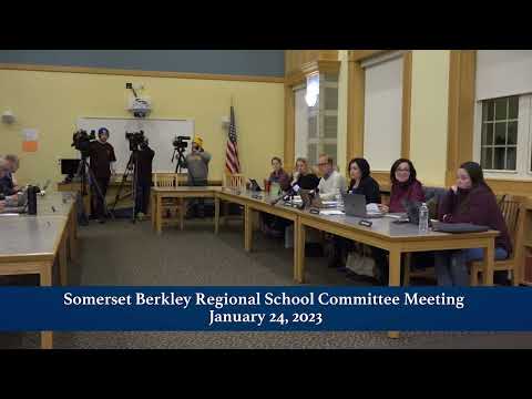 Somerset Berkley Regional School Committee Meeting January 24, 2023