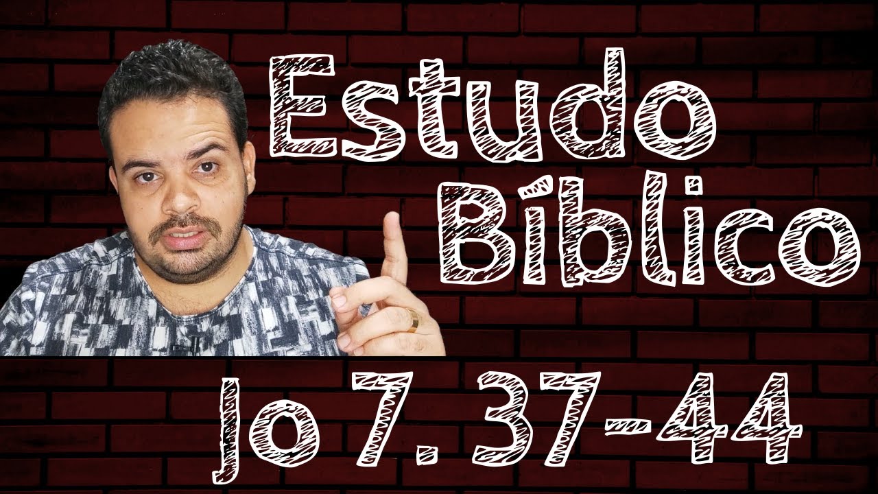 Estudo Bíblico - (João 7. 37-44) - Pr Dieggo Ferraz