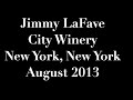 Jimmy LaFave - These Days at City Winery NYC 2013