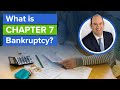 What is Chapter 7 Bankruptcy?