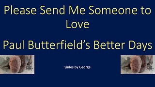 Paul Butterfield's Better Days   Please Send Me Someone to Love  karaoke