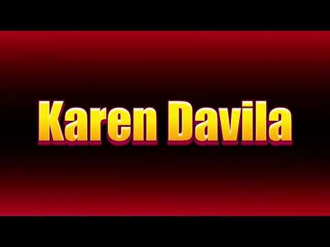 How to pronounce Karen Davila?(SORT OF CORRRECTLY...)